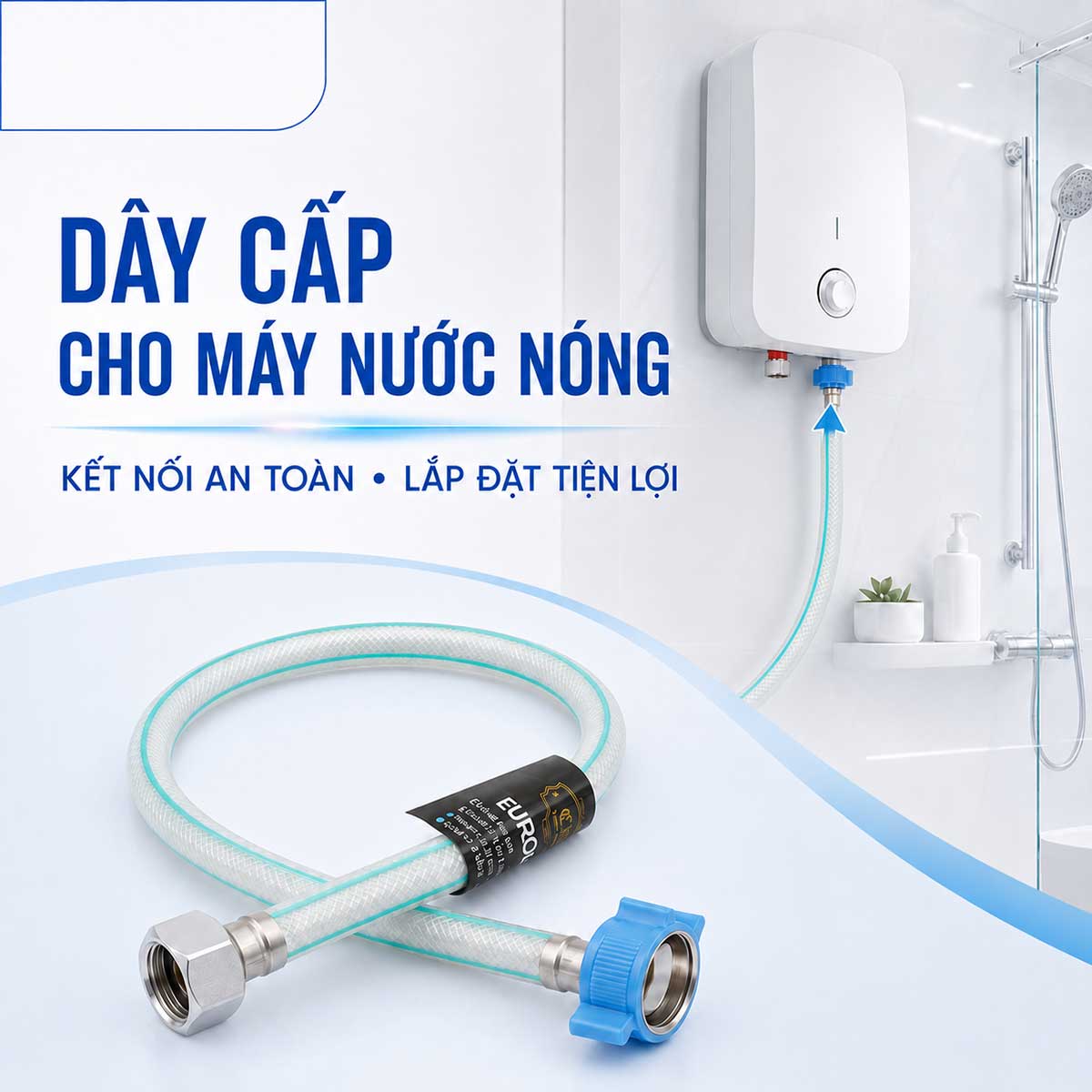 Dây cấp nước Eurolife EL-DN50 và EL-DN60 có thiết kế mềm dẻo, đầu nối chắc chắn, phù hợp kết nối máy nước nóng dùng chuẩn ren tương thích.