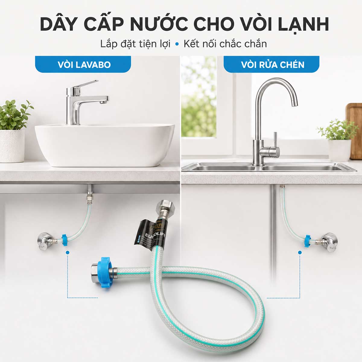 Dây cấp nước Eurolife EL-DN50 và EL-DN60 được thiết kế để kết nối vòi lavabo lạnh và vòi rửa chén lạnh chắc chắn, linh hoạt.